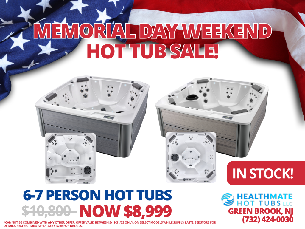 MEMORIAL DAY WEEKEND HOT TUB SALE Healthmate Hot Tubs
